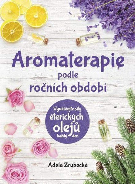Obrázek Aromaterapie podle ročních období Adéla Zrubecká